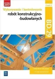 wykonywanie-robot-konstrukcyjno-budowl-bd-29-cz-2