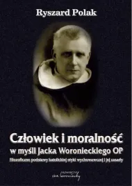 czlowiek-i-moralnosc-w-mysli-jacka-woronieckiego-o