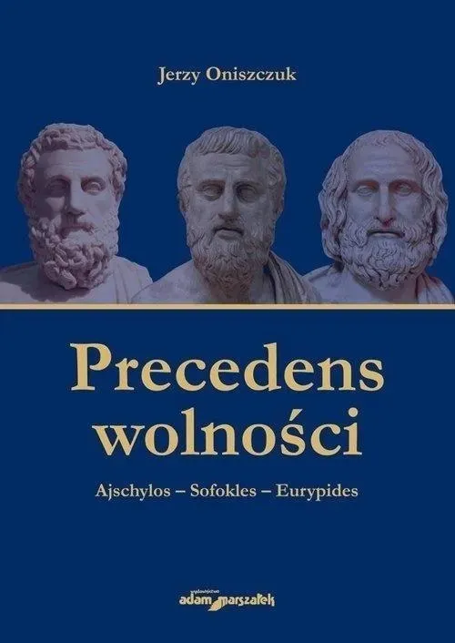 precedens-wolnosci-ajschylos-sofokles-eurypides