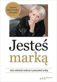 jestes-marka-jak-odniesc-sukces-i-pozostac-soba