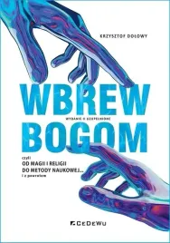 wbrew-bogom-czyli-od-magii-i-religii-do-metody