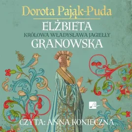elzbieta-granowska-krolowa-wladyslawa-jagielly-cd