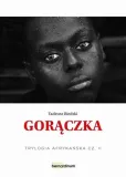 trylogia-afrykanska-t-2-goraczka