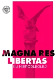 magna-res-libertas-ku-niepodleglej