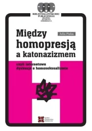 miedzy-homopresja-a-katonazizmem