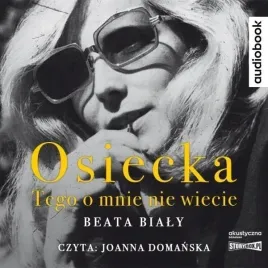 osiecka-tego-o-mnie-nie-wiecie-audiobook
