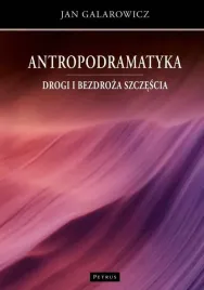 antropodramatyka-drogi-i-bezdroza-szczescia