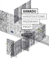 xanadu-hipertekstowe-przemiany-prozy