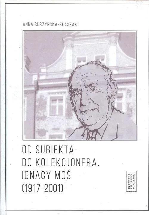 od-subiekta-do-kolekcjonera-ignacy-mos