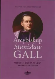 arcybiskup-stanislaw-gall-pierwszy-biskup-polowy