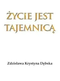 zycie-jest-tajemnica