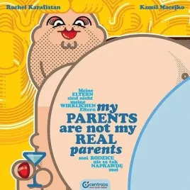 moi-rodzice-nie-sa-tak-naprawde-moi