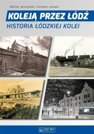 koleja-przez-lodz-historia-lodzkiej-kolei
