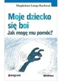 moje-dziecko-sie-boi-jak-moge-mu-pomoc