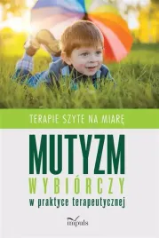 mutyzm-wybiorczy-w-praktyce-terapeutycznej