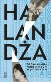 halandza-opowiadania-modernistow-wegierskich