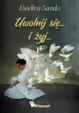 uwolnij-sie-i-zyj