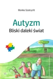 autyzm-bliski-daleki-swiat