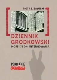 dziennik-grodkowski-moje-172-dni-internowania