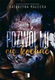 pozwol-mi-cie-kochac