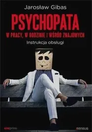 psychopata-w-pracy-w-rodzinie-i-wsrod-znajomych