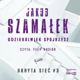 ukryta-siec-t-3-gdziekolwiek-spojrzysz-audiobook