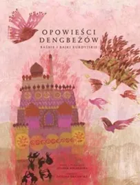 opowiesci-dengbezow-basnie-i-bajki-kurdyjskie-opracowanie-zbiorowe