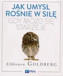 jak-umysl-rosnie-w-sile-gdy-mozg-sie-starzeje-elkonon-goldberg