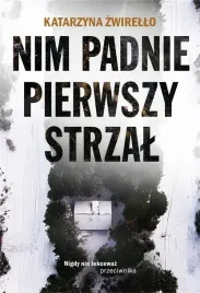 nim-padnie-pierwszy-strzal