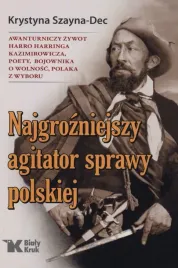 najgrozniejszy-agitator-sprawy-polskiej-awanturniczy-zywot-harro-harringa-k