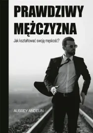 prawdziwy-mezczyzna-jak-ksztaltowac-swoja