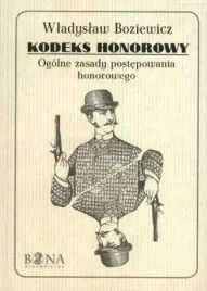 kodeks-honorowy-ogolne-zasady-postepowania-honorowego-wladyslaw-boziewicz