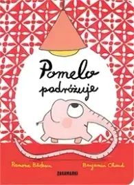 pomelo-podrozuje-ramona-badescu-benjamin-chaud