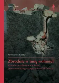 zbrodnie-w-imie-wolnosci-zamachy-anarchistyczne