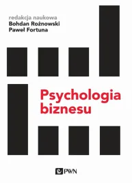 psychologia-biznesu-bohdan-roznowskipawel-fortuna