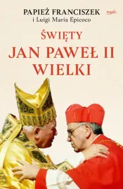 swiety-jan-pawel-ii-wielki-papiez-franciszekluigi-maria-epicoco