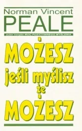 mozesz-jesli-myslisz-ze-mozesz-norman-vincent-peale
