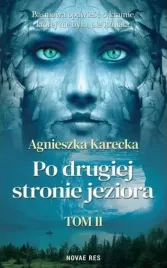 po-drugiej-stronie-jeziora-tom-2-agnieszka-karecka