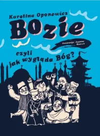 bozie-czyli-jak-wyglada-bog-karolina-oponowicz