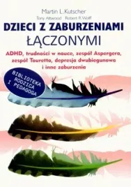 dzieci-z-zaburzeniami-laczonymi-martin-l-kutscher