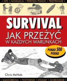 survival-jak-przezyc-w-kazdych-warunkach-wyd-2024-chris-mcnab