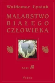 malarstwo-bialego-czlowieka-tom-8-waldemar-lysiak