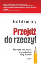 przejdz-do-rzeczy-doprecyzuj-swoj-przekaz