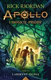 labirynt-ognia-apollo-i-boskie-proby-tom-3-rick-riordan
