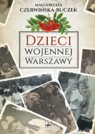 dzieci-wojennej-warszawy-malgorzata-czerwinska-buczek
