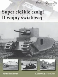 super-ciezkie-czolgi-ii-wojny-swiatowej
