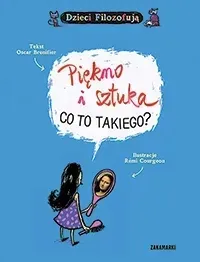piekno-i-sztuka-co-to-takiego-dzieci-filozofuja-oscar-brenifier-remi-courg