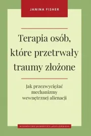 terapia-osob-ktore-przetrwaly-traumy-zlozone-jak-przezwyciezac-mechanizmy-w