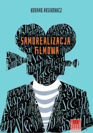 samorealizacja-filmowa-konrad-aksinowicz