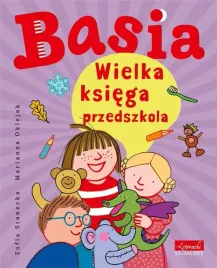 basia-wielka-ksiega-przedszkola-zofia-staneckamarianna-oklejak